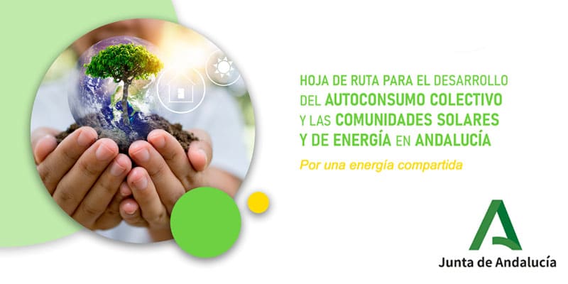 Andalucía apuesta por el autoconsumo compartido y lanza su hoja de ruta energética